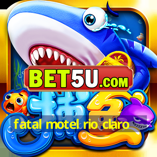 fatal motel rio claro