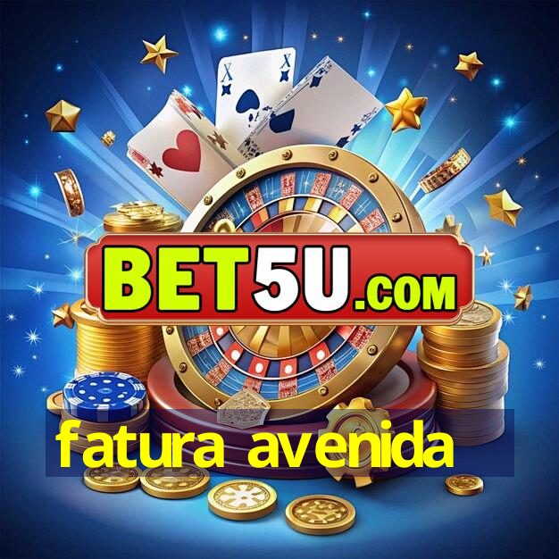 fatura avenida