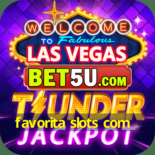 favorita slots com