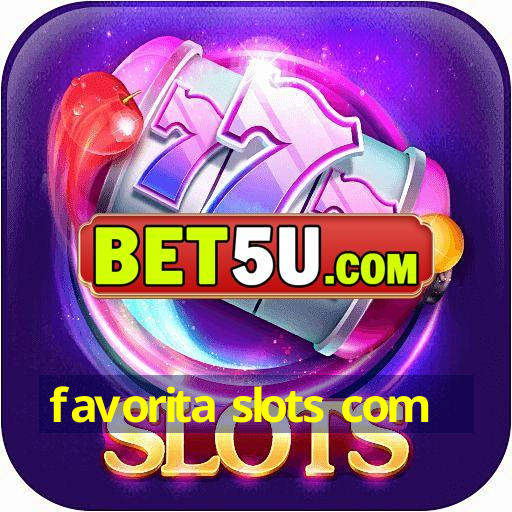 favorita slots com