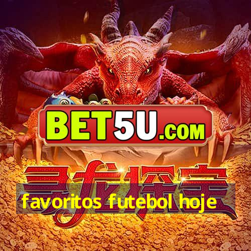 favoritos futebol hoje