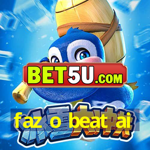 faz o beat ai