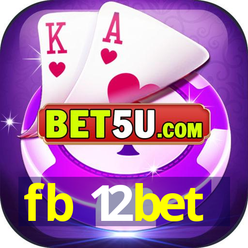 fb 12bet