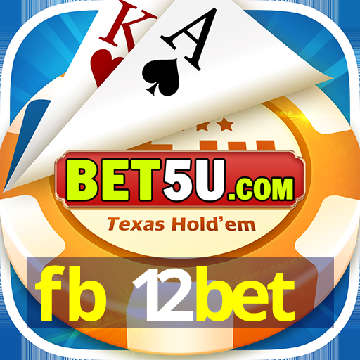 fb 12bet