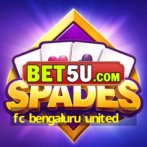 fc bengaluru united