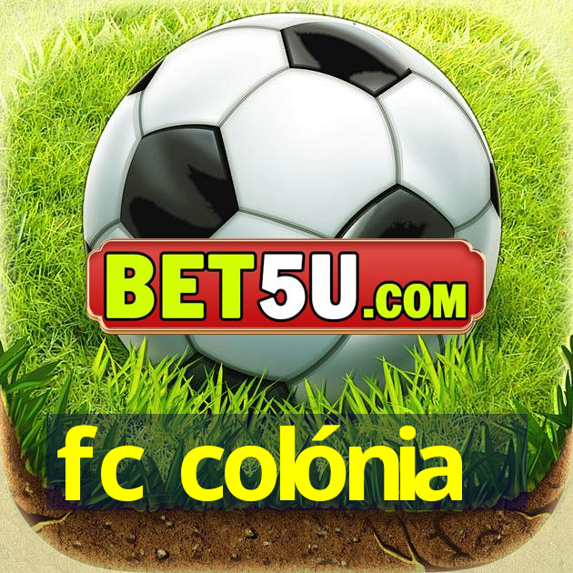 fc colónia