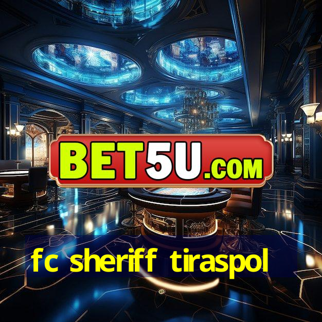 fc sheriff tiraspol