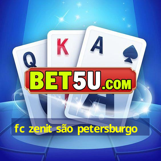 fc zenit são petersburgo