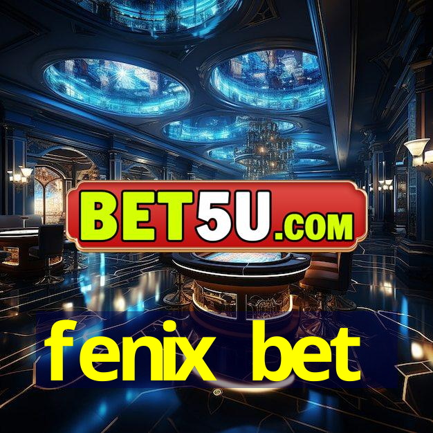 fenix bet