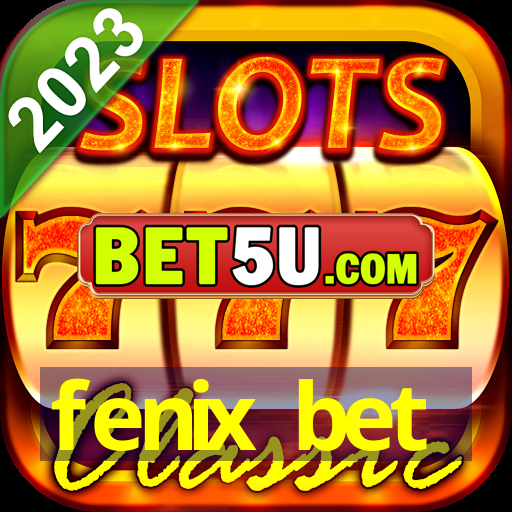 fenix bet