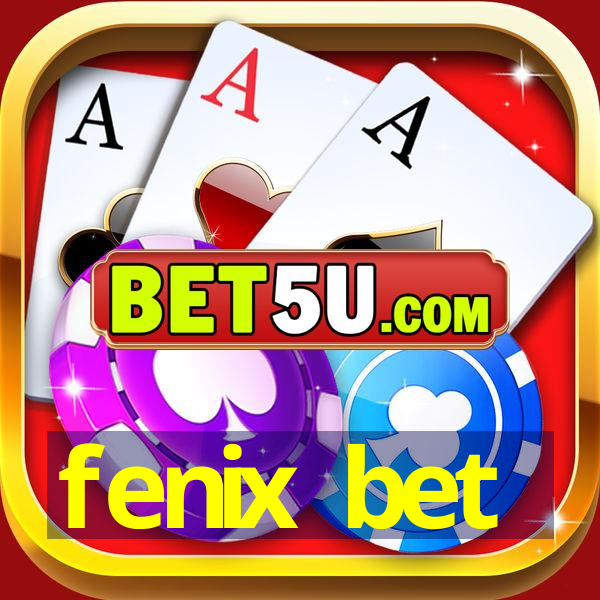 fenix bet