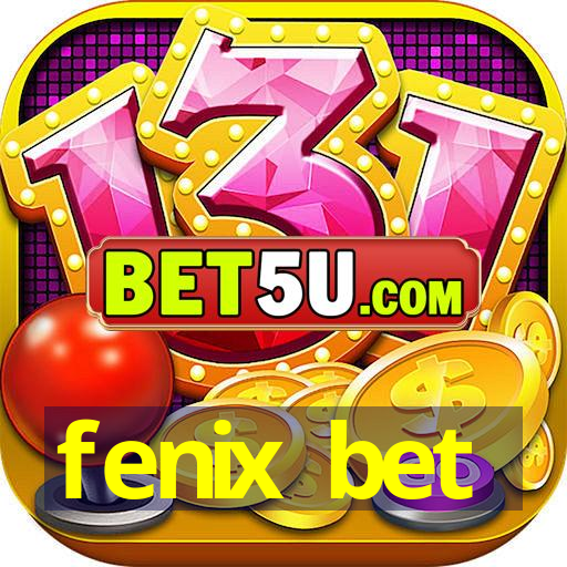 fenix bet