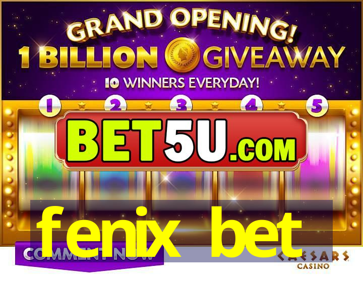 fenix bet