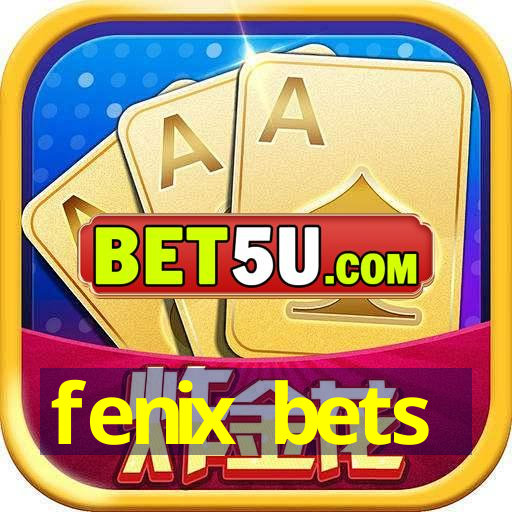 fenix bets