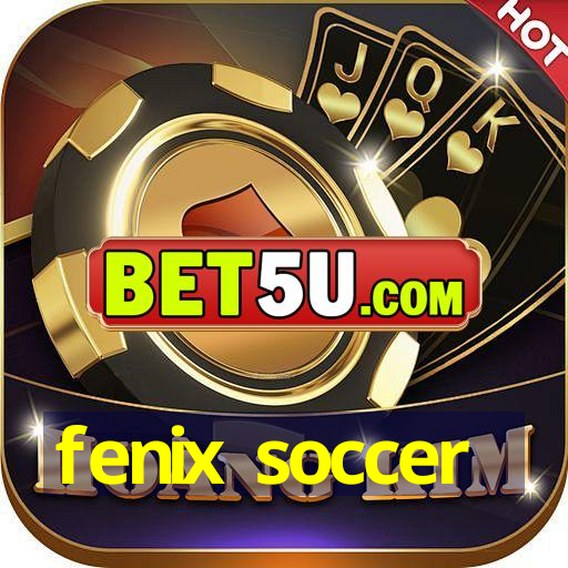 fenix soccer