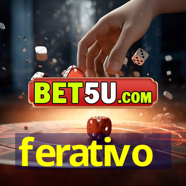 ferativo