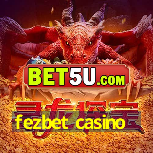 fezbet casino