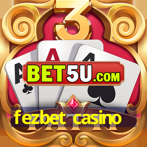 fezbet casino