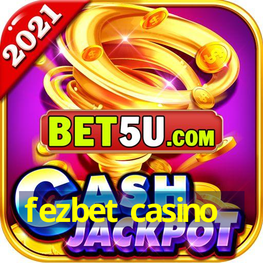 fezbet casino