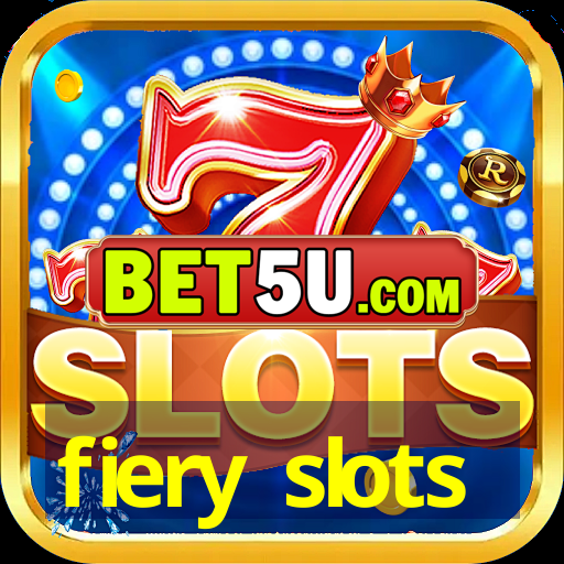 fiery slots