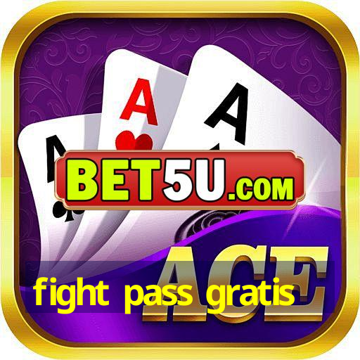 fight pass gratis