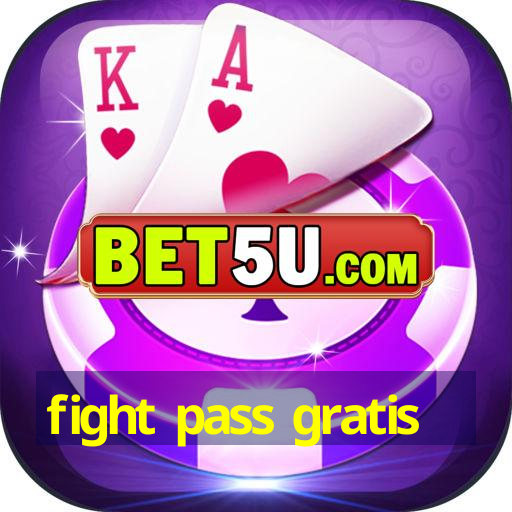 fight pass gratis