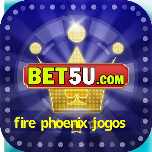 fire phoenix jogos