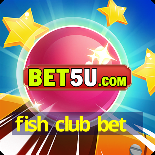 fish club bet