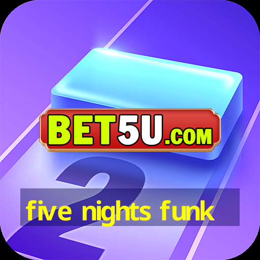 five nights funk