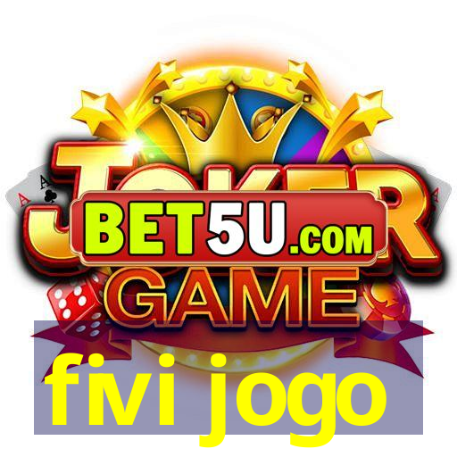 fivi jogo