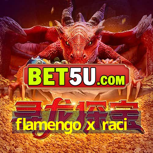 flamengo x raci