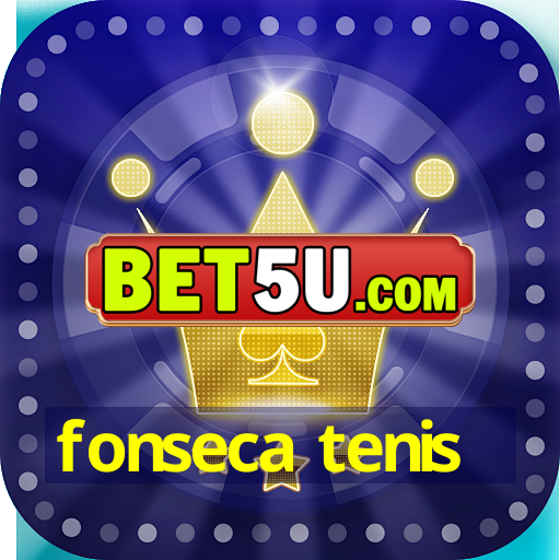 fonseca tenis