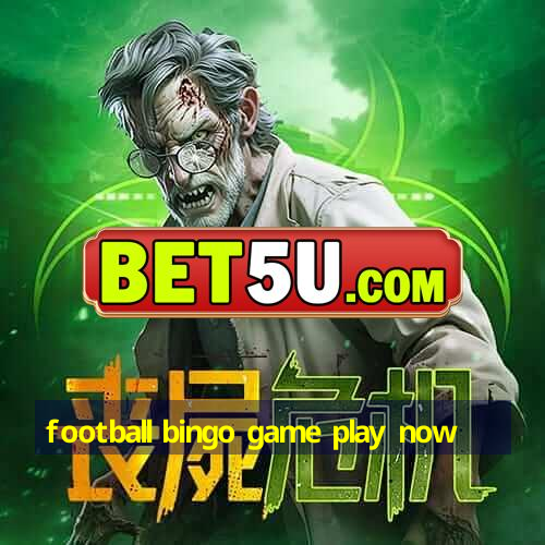 football bingo game play now