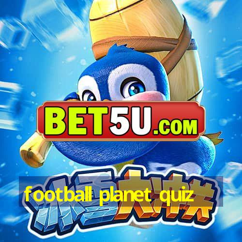 football planet quiz