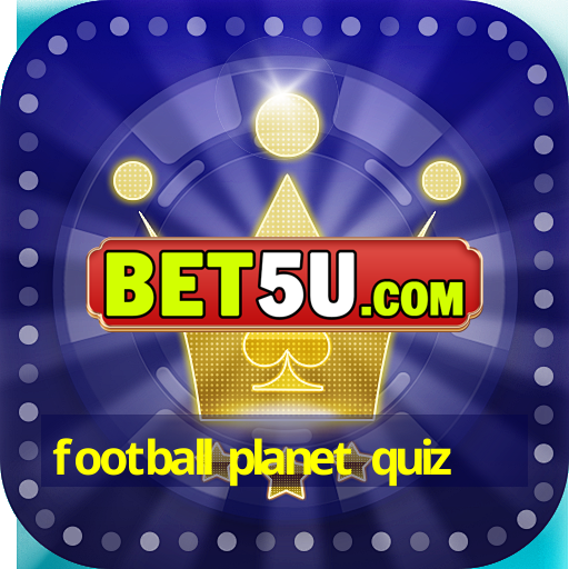 football planet quiz