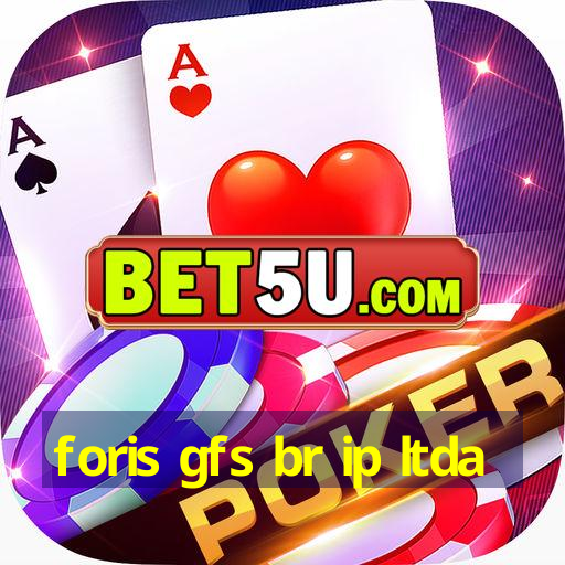 foris gfs br ip ltda