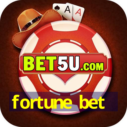 fortune bet