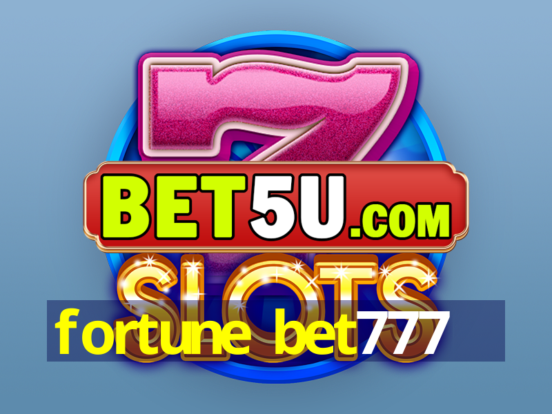 fortune bet777