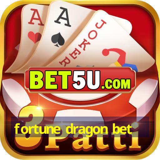 fortune dragon bet