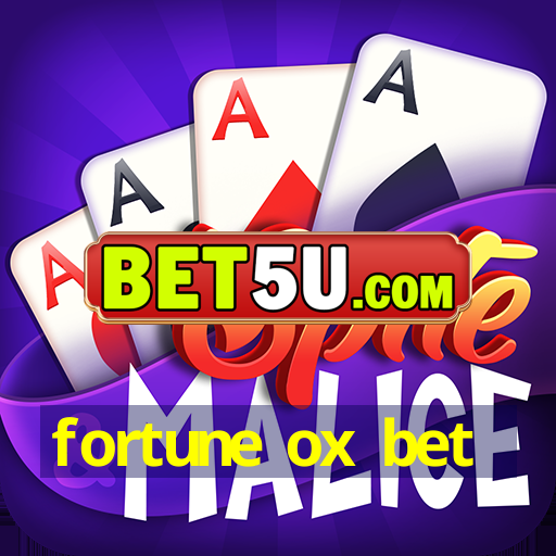 fortune ox bet