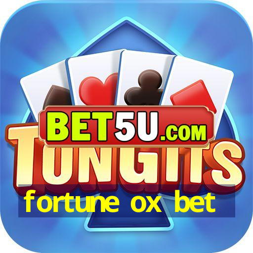 fortune ox bet