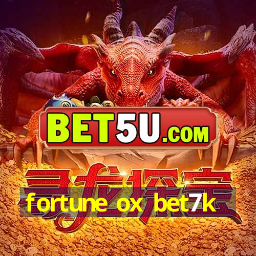 fortune ox bet7k