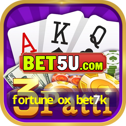 fortune ox bet7k