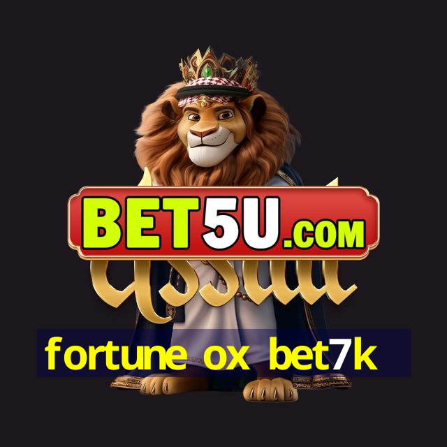 fortune ox bet7k