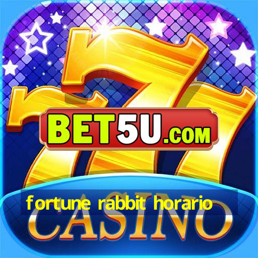 fortune rabbit horario