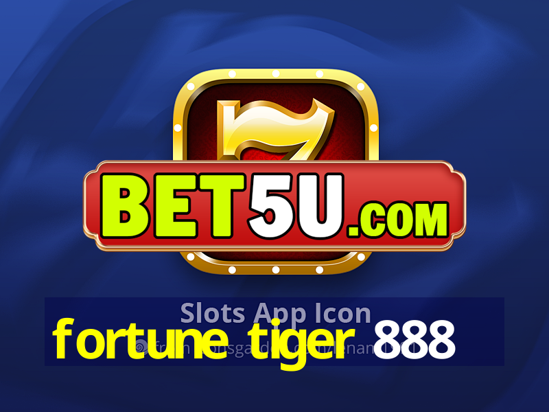 fortune tiger 888