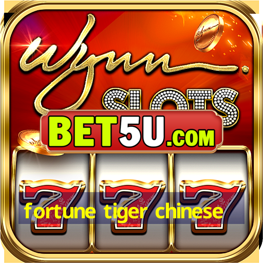 fortune tiger chinese