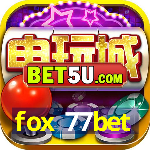 fox 77bet