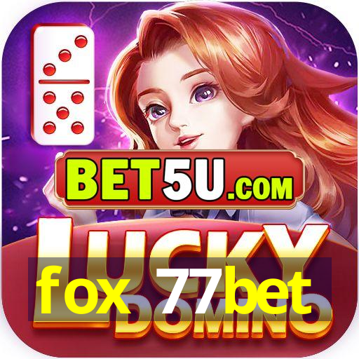 fox 77bet