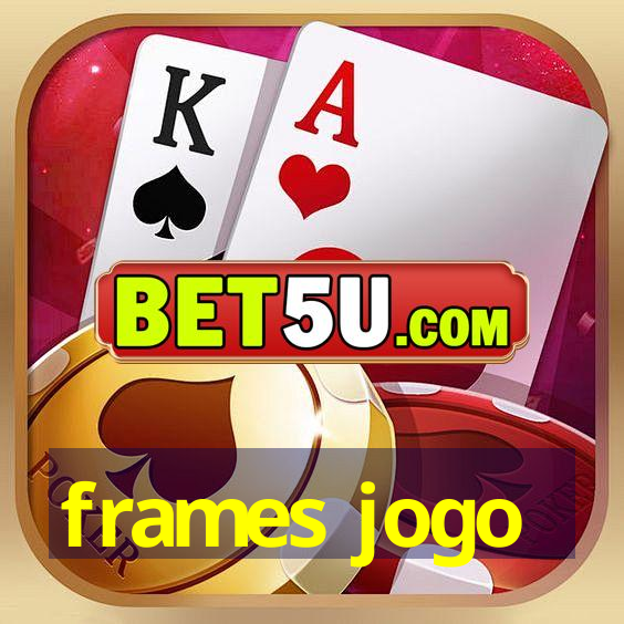 frames jogo